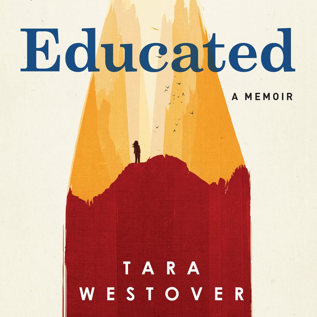 Book Highlight <br> Educated by Tara Westover