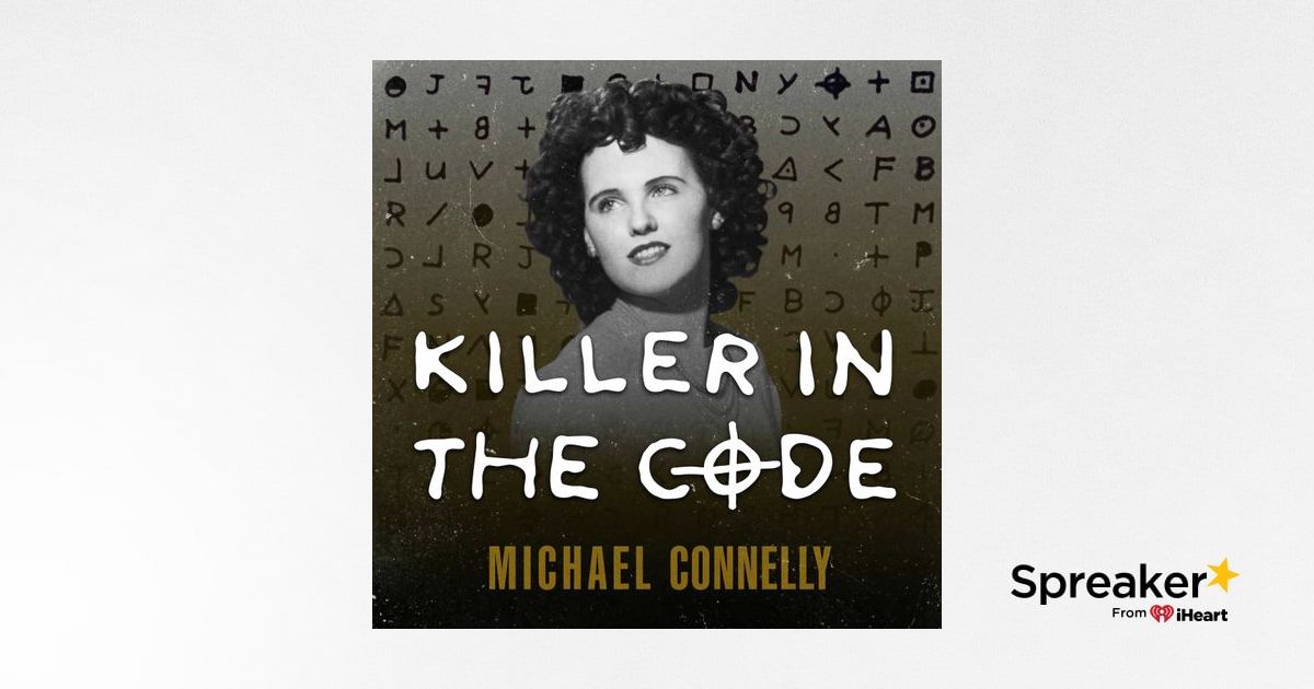 Podcast Highlight  Killer in the Code Solving the Black Dahlia & Zodiac Cases